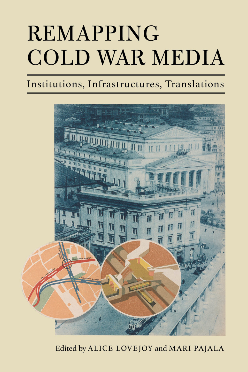 Remapping Cold War Media Institutions, Infrastructures, Translations