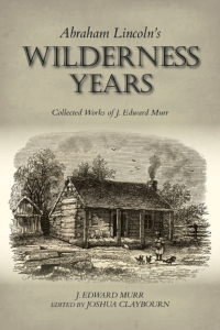 Cover image: Abraham Lincoln's Wilderness Years 9780253062680