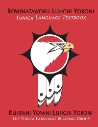 Omslagafbeelding: Rowinataworu Luhchi Yoroni /<i> Tunica Language Textbook</i> 9780253066329