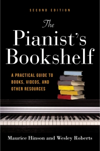 Omslagafbeelding: The Pianist's Bookshelf, Second Edition 2nd edition 9780253067272