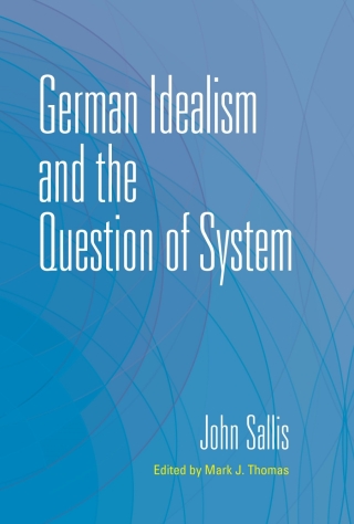 Cover image: German Idealism and the Question of System 9780253069719