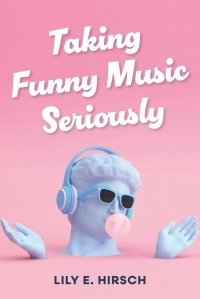 Cover image: Taking Funny Music Seriously 9780253069948