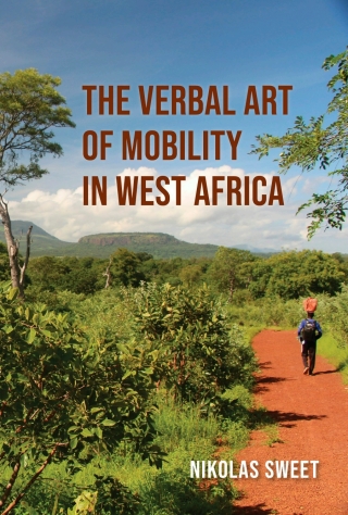 صورة الغلاف: The Verbal Art of Mobility in West Africa 9780253071460