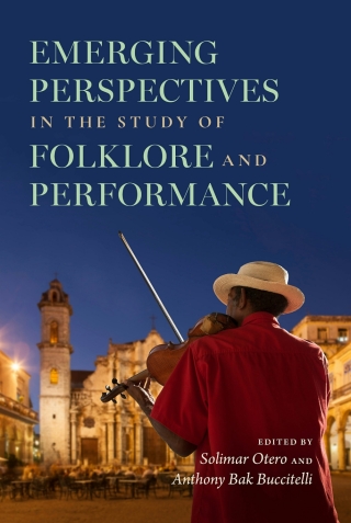 Cover image: Emerging Perspectives in the Study of Folklore and Performance 9780253072733