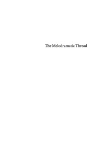 Cover image: The Melodramatic Thread 9780253219107