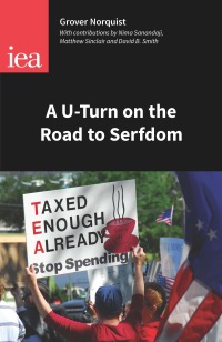 Cover image: A U-Turn on the Road to Serfdom 1st edition 9780255366861