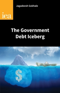 Cover image: The Government Debt Iceberg 1st edition 9780255366663