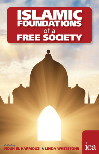 表紙画像: Islamic Foundations of a Free Society 1st edition 9780255367288