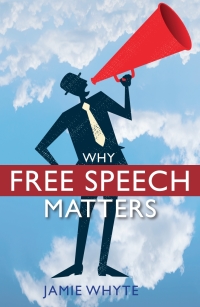 Cover image: Why Free Speech Matters 1st edition 9780255368063