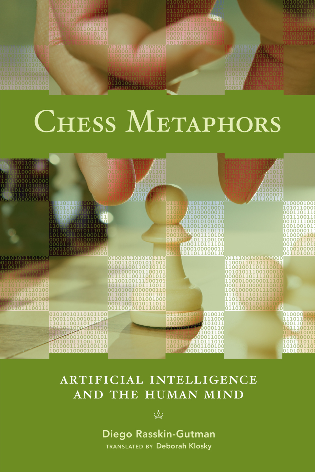 Chess Metaphors Artificial Intelligence and the Human Mind