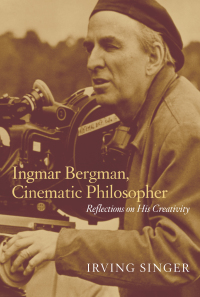 Cover image: Ingmar Bergman, Cinematic Philosopher 9780262195638