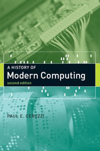 Cover image: A History of Modern Computing, second edition 2nd edition 9780262532037