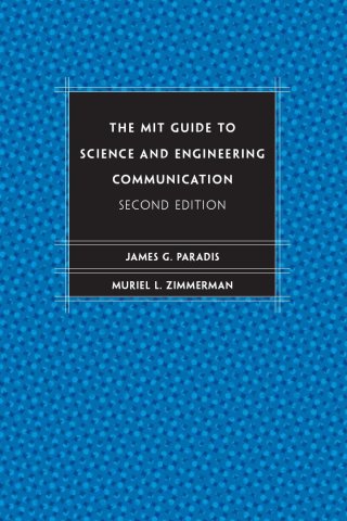 Cover image: The MIT Guide to Science and Engineering Communication, second edition 9780262661270