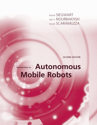 Cover image: Introduction to Autonomous Mobile Robots, second edition 2nd edition 9780262015356