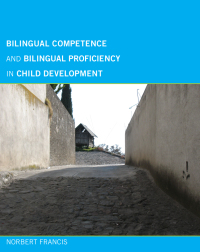 Cover image: Bilingual Competence and Bilingual Proficiency in Child Development 9780262016391