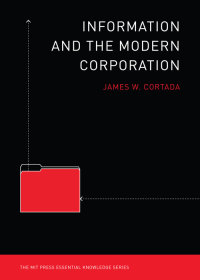 Cover image: Information and the Modern Corporation 9780262516419