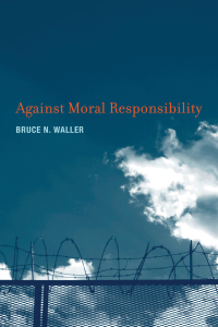 Cover image: Against Moral Responsibility 9780262016599