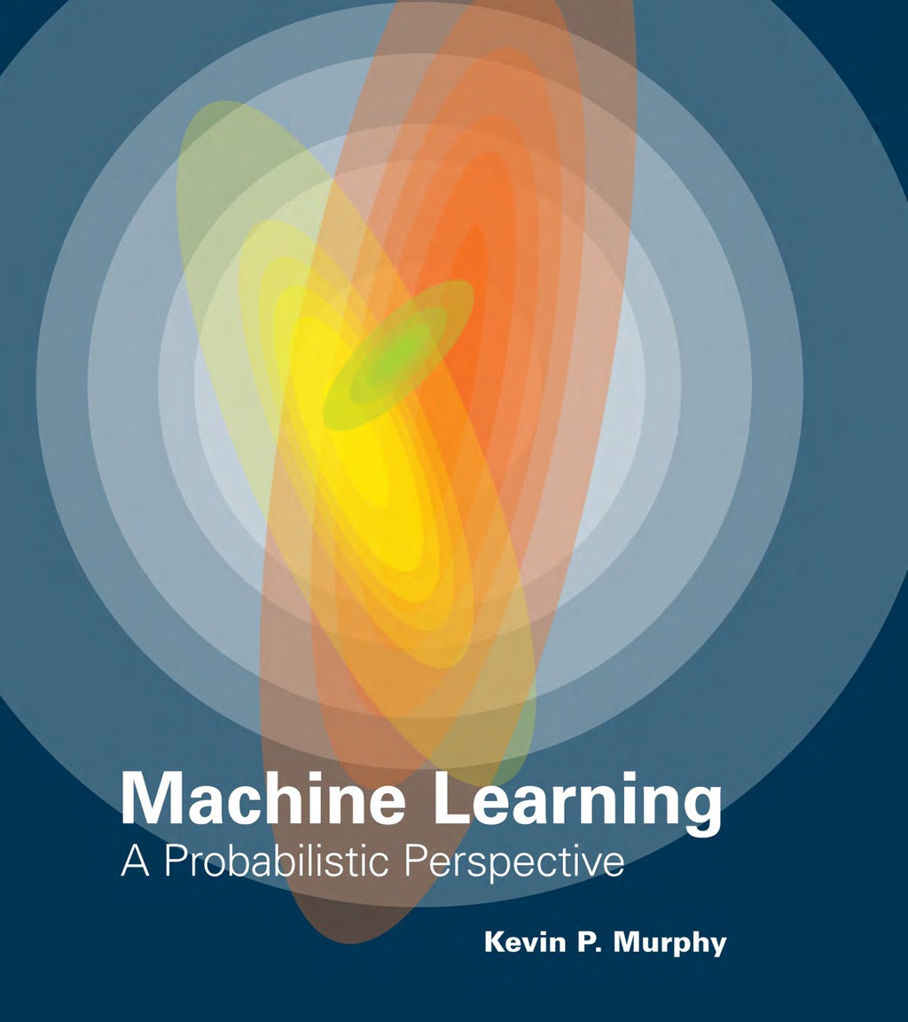 Machine Learning A Probabilistic Perspective