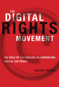 Cover image: The Digital Rights Movement 9780262017954