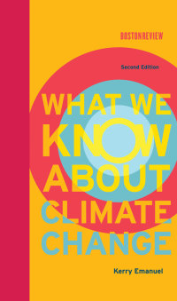 Cover image: What We Know About Climate Change 2nd edition 9780262018432