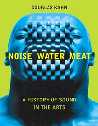 Cover image: Noise, Water, Meat 9780262112437