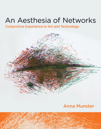 Cover image: An Aesthesia of Networks 9780262018951