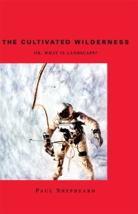 Cover image: The Cultivated Wilderness 9780262193801