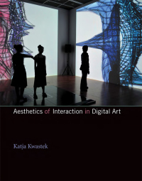 Cover image: Aesthetics of Interaction in Digital Art 9780262019323