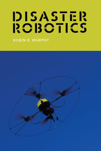 Cover image: Disaster Robotics 9780262027359
