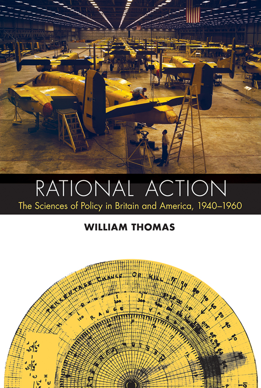 Rational Action The Sciences of Policy in Britain and America, 1940-1960