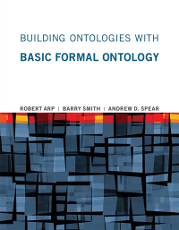 Cover image: Building Ontologies with Basic Formal Ontology 9780262527811