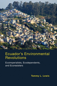 Cover image: Ecuador's Environmental Revolutions 9780262034296