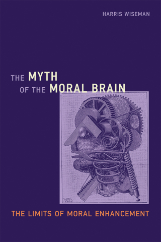Cover image: The Myth of the Moral Brain 9780262033923