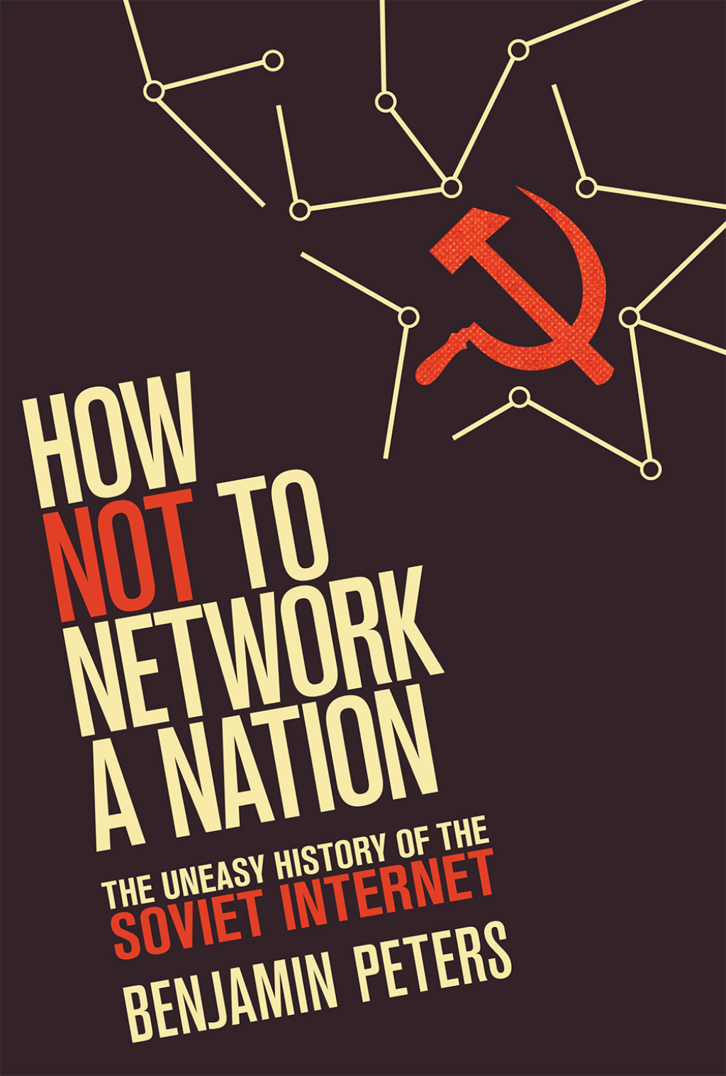 How Not to Network a Nation The Uneasy History of the Soviet Internet