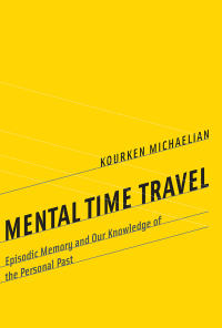 Cover image: Mental Time Travel 9780262034098