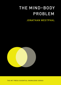 Cover image: The Mind-Body Problem 9780262529563