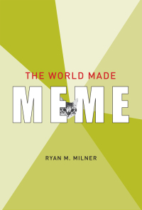 Cover image: The World Made Meme 9780262034999