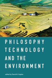 Cover image: Philosophy, Technology, and the Environment 9780262035668