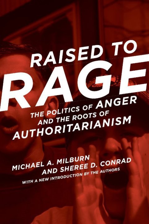 Raised to Rage: The Politics of Anger and the Roots of Authoritarianism - FULL INSTANT DOWNLOAD | PDF DOCX EPUB