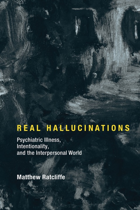 Real Hallucinations: Psychiatric Illness, Intentionality, and the Interpersonal World - FULL INSTANT DOWNLOAD | PDF DOCX EPUB