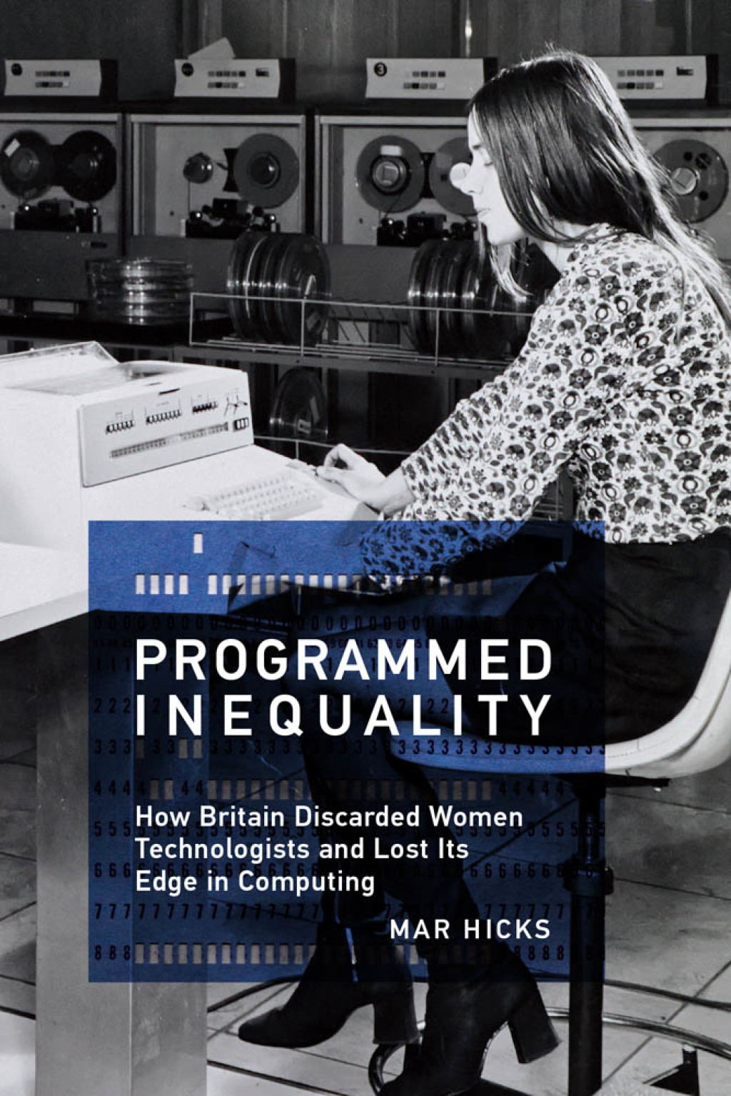 Programmed Inequality How Britain Discarded Women Technologists and Lost Its Edge in Computing