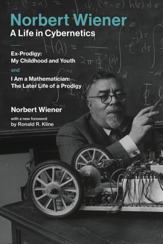 Cover image: Norbert Wiener#A Life in Cybernetics 9780262535441