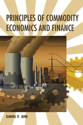 Cover image: Principles of Commodity Economics and Finance 9780262038379