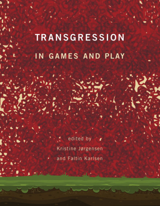 Cover image: Transgression in Games and Play 9780262038652