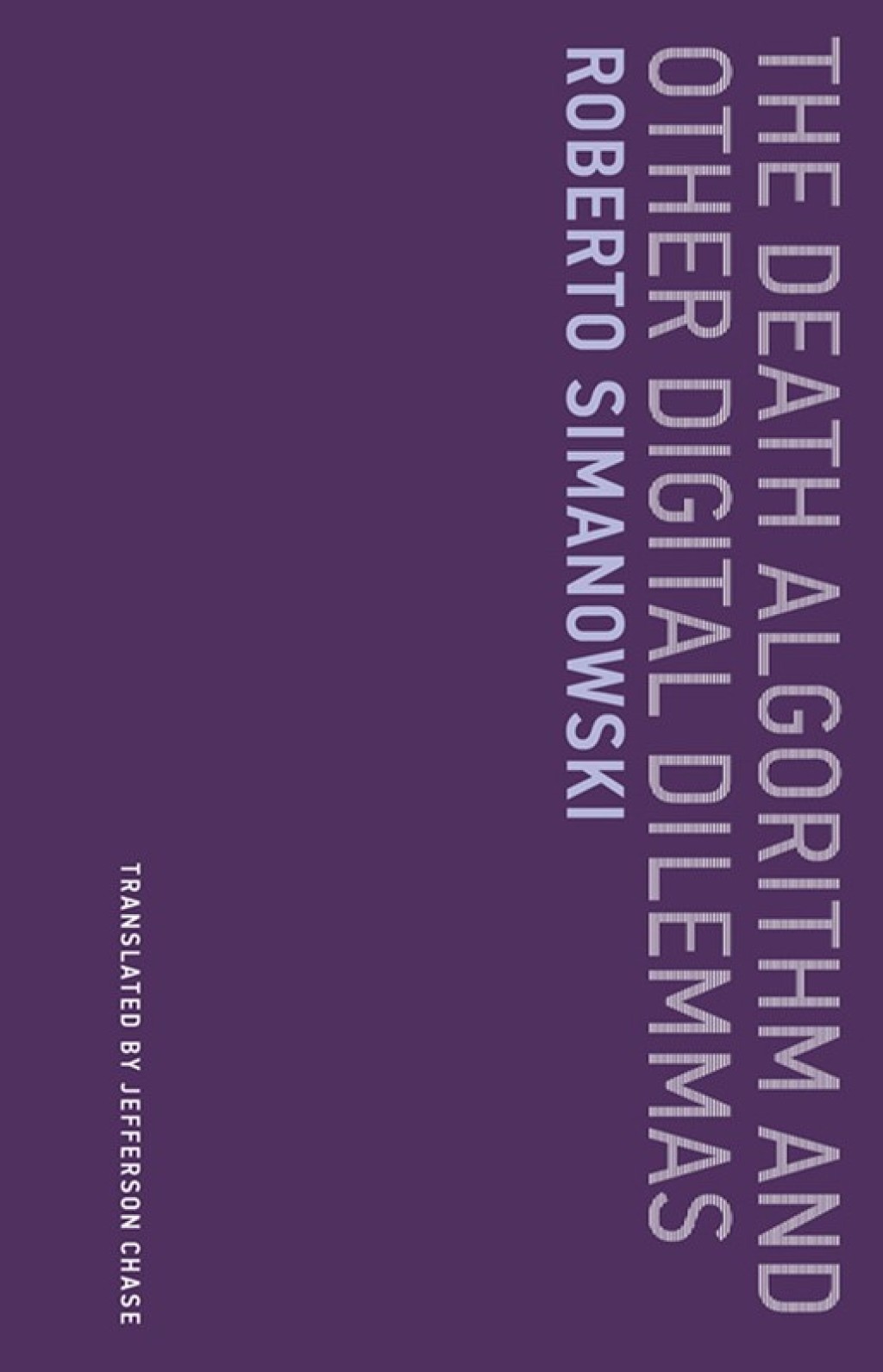 The Death Algorithm and Other Digital Dilemmas eBook