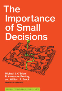 Cover image: The Importance of Small Decisions 9780262039741