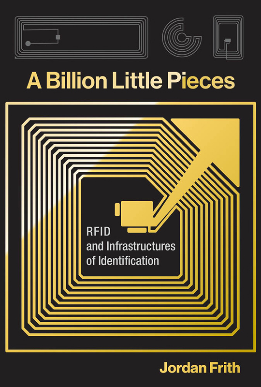 A Billion Little Pieces RFID and Infrastructures of Identification
