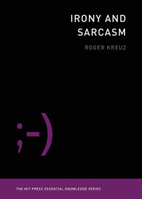 Cover image: Irony and Sarcasm 9780262538268