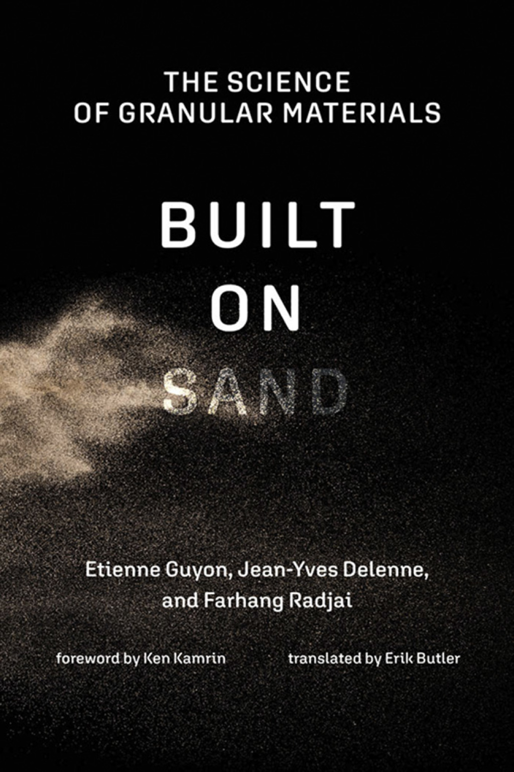 Built on Sand The Science of Granular Materials