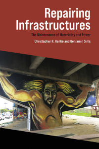 Cover image: Repairing Infrastructures 9780262539708